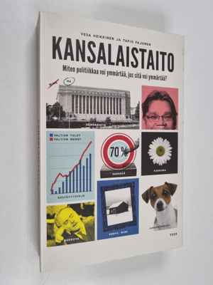 Vesa Heikkinen ym. : Kansalaistaito : Miten politiikkaa v...