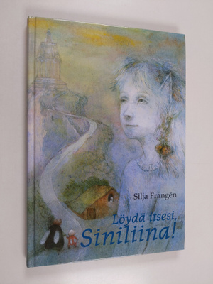 Silja Frangen : Löydä itsesi, Siniliina!