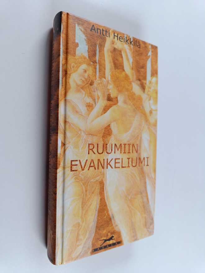 Antti Heikkilä : Ruumiin evankeliumi