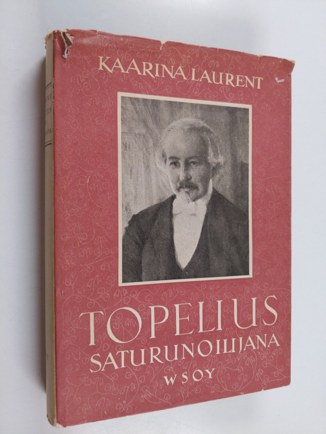 Kaarina Laurent : Topelius saturunoilijana