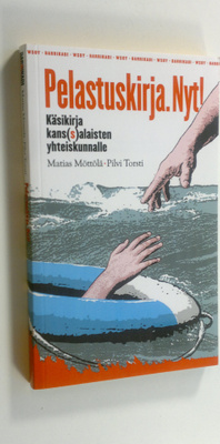 Matias Möttölä : Pelastuskirja Nyt! : käsikirja kans(s)al...