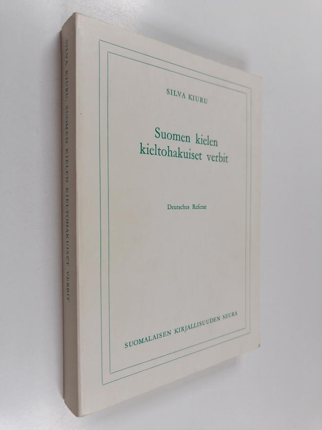 Silva Kiuru : Suomen kielen kieltohakuiset verbit : murre...