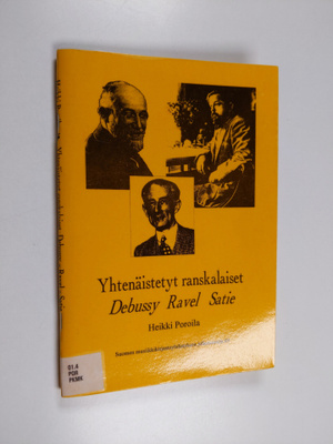 Heikki Poroila : Yhtenäistetyt ranskalaiset Debussy - Rav...