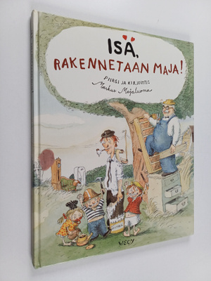 Markus Majaluoma : Isä, rakennetaan maja!