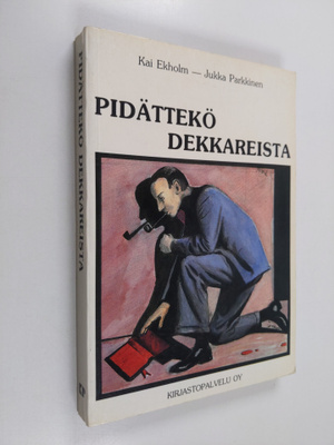 Kai ym. Ekholm : Pidättekö dekkareista : jännityskirjalli...
