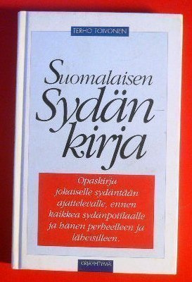 Terho Toivonen Suomalaisen sydänkirja  1992 1.p.