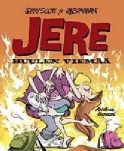 Jere, huulen viemää, UUSI