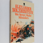 Alexander Solzhenitzyn : We Never Make Mistakes - pikkukuva 1