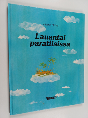 Helme Heine : Lauantai paratiisissa