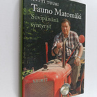 Antti Tuuri : Tauno Matomäki : suvipäivänä syntynyt - pikkukuva 1