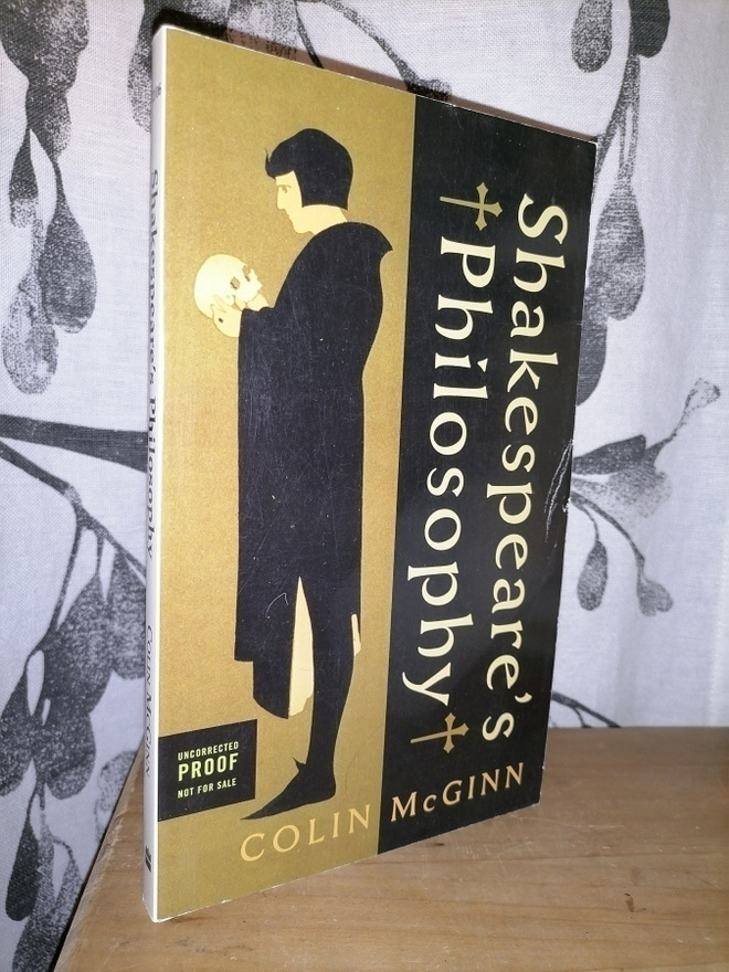 Shakespeare's Philosophy - Colin McGinn - Harper 2006