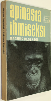 Magnus Degerböl : Apinasta ihmiseksi