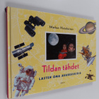 Markus Hotakainen : Tildan tähdet : lasten oma avaruuskirja - pikkukuva 1
