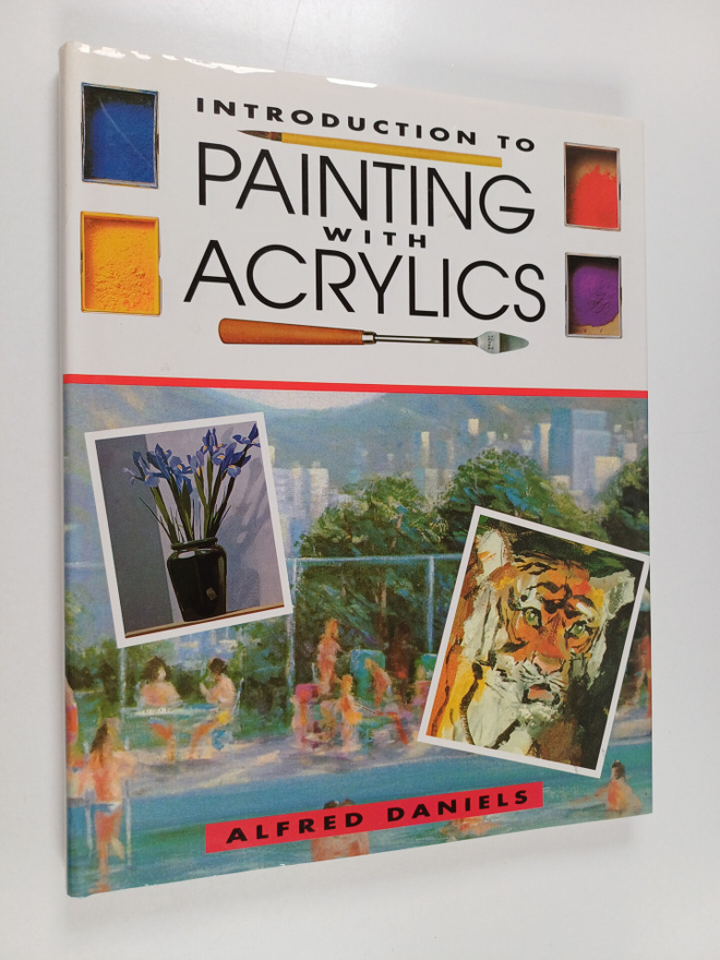 Alfred Daniels : An introduction to painting with acrylics