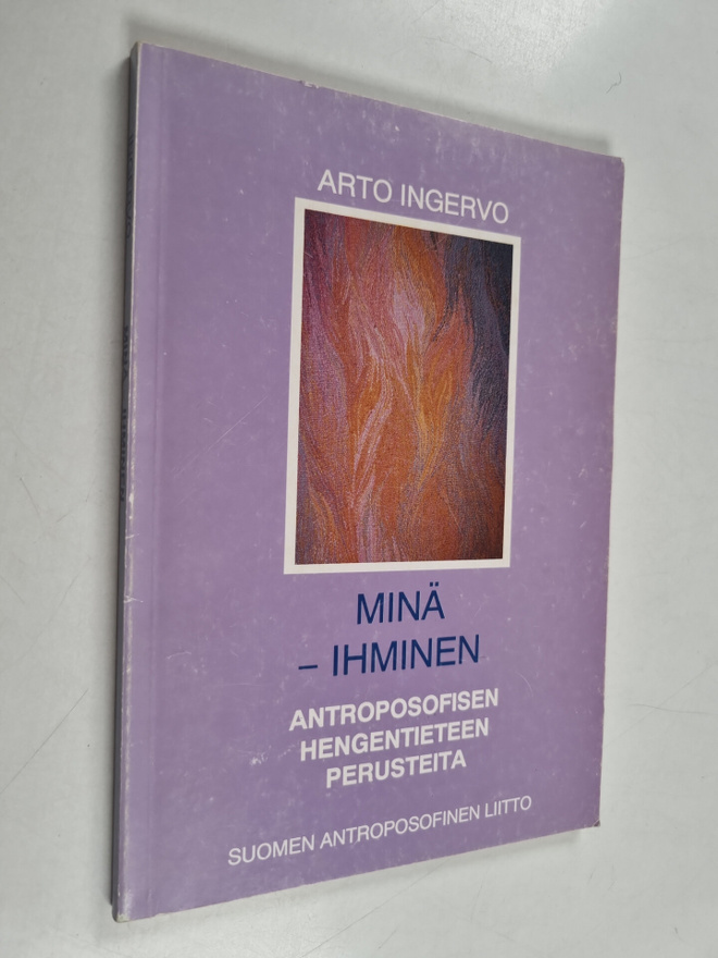 Arto Ingervo : Minä - ihminen : antroposofisen hengentiet...