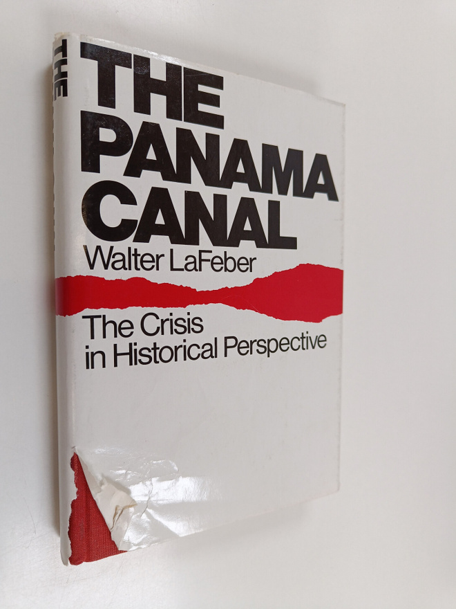 Walter LaFeber : The Panama canal : the crisis in histori...