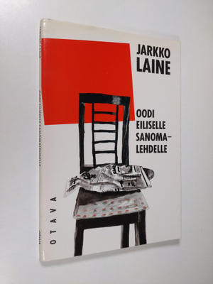 Jarkko Laine : Oodi eiliselle sanomalehdelle : runoja