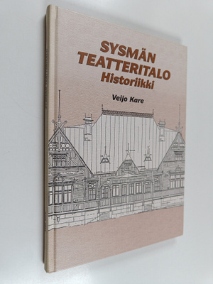 Veijo Kare : Sysmän teatteritalo : historiikki