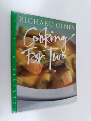 Richard Olney : Cooking for Two