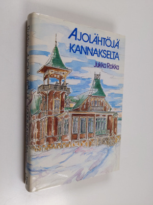 Jukka Rokka : Ajolähtöjä Kannakselta