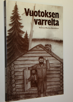Markku (koonnut) Hämäläinen : Vuotoksen varrelta