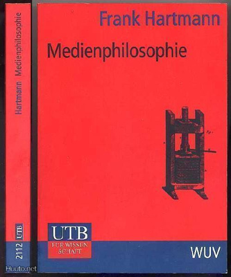 Hartmann, Frank: Medienphilosophie (2000)