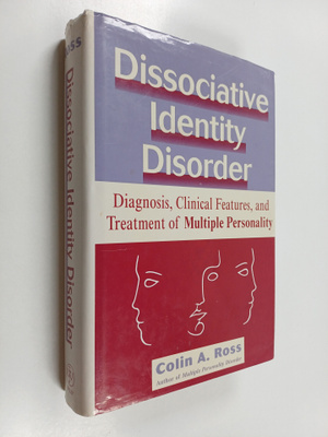 Colin A. Ross : Dissociative identity disorder : diagnosi...