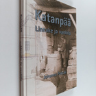 Johanna Pakola : Katanpää : linnake ja vankila - pikkukuva 1