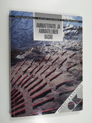 Ammattitaito ja ammatillinen kasvu : Kasvatustieteiden tu...