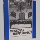 Moskovan huippukokous 22.-30.5.1972 : Yhdysvaltain ja Neu... - pikkukuva 1