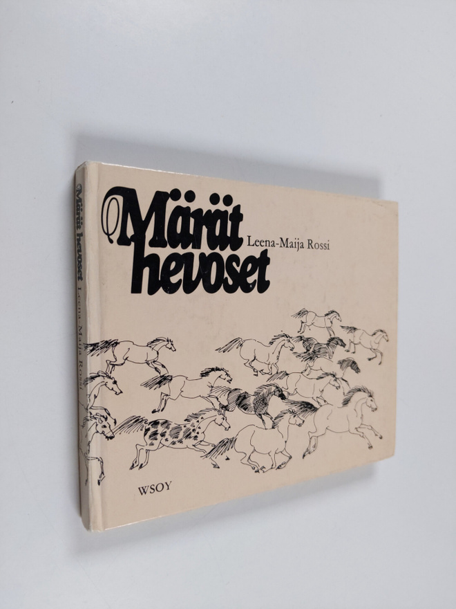 Leena-Maija Rossi : Märät hevoset