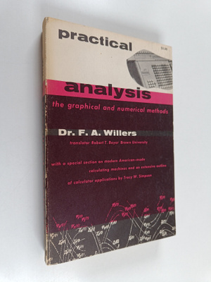 Fr. A. Willers : Practical Analysis - Graphical and Numer...