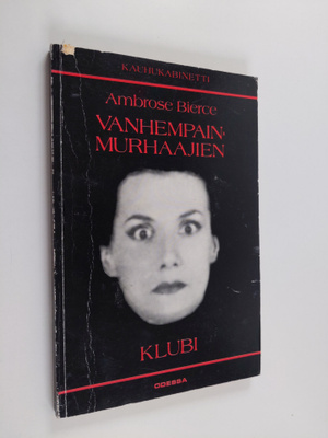Ambrose Bierce : Vanhempainmurhaajien klubi