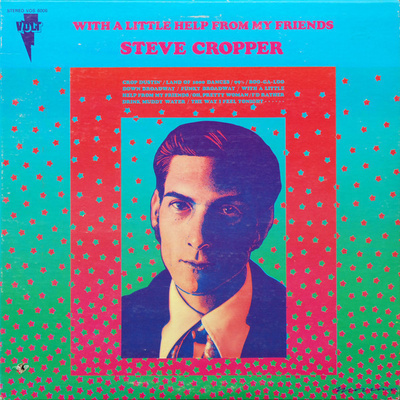 STEVE CROPPER - WITH A LITTLE HELP FROM MY FRIENDS