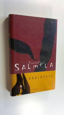 Tuula Mai Salmela : Uhrihärkä
