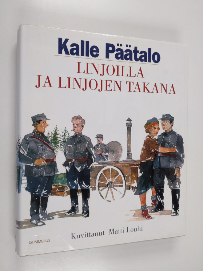 Kalle Päätalo : Linjoilla ja linjojen takana
