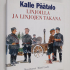 Kalle Päätalo : Linjoilla ja linjojen takana - pikkukuva 1