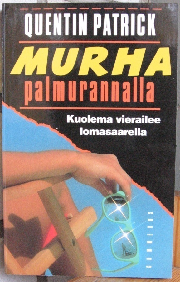Quentin Patrick: Murha palmurannalla, Gummerus 1994. 4p.