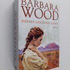 Barbara Wood : Dieses goldene Land - Roman - pikkukuva 1