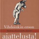 Hannes Stein: Vihdoinkin eroon ajattelusta! - pikkukuva 1