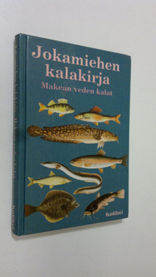 Jiri Cihar : Jokamiehen kalakirja : makean veden kalat