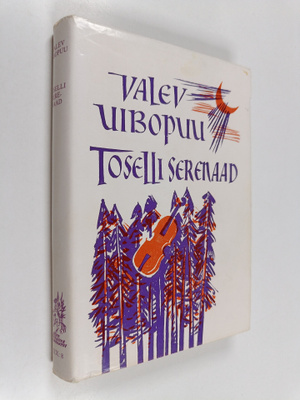 Valev Uibopuu : Toselli serenaad : jutustusi, novelle ja ...