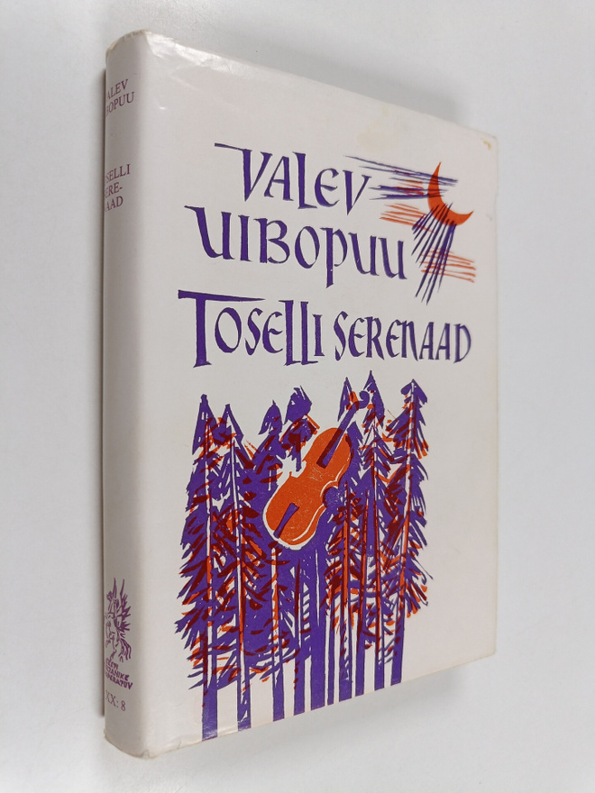 Valev Uibopuu : Toselli serenaad : jutustusi, novelle ja ...