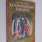 Liisa Marjatta Järvinen : Luontoäidin esiliina - pikkukuva 1