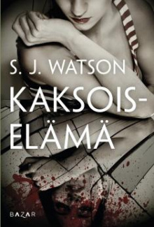S J Watson - Kaksoiselämä