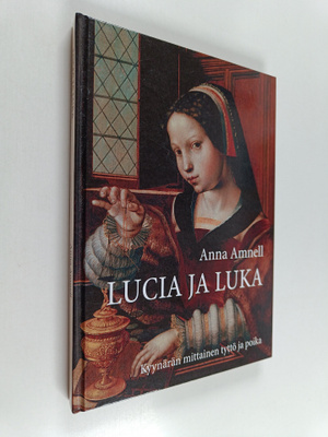 Anna Amnell : Lucia ja Luka : Kyynärän mittainen tyttö ja...