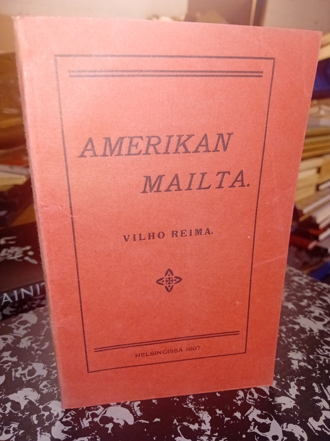 Vilho Reima : Amerikan mailta ( SIGNED ) SIS POSTIKULU