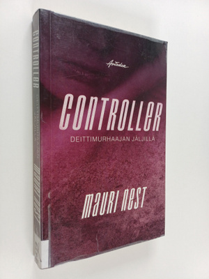 Mauri Nest : Controller : Deittimurhaajan jäljillä