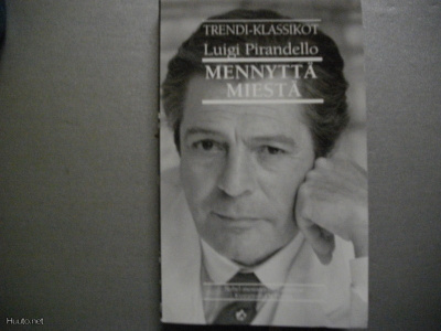 Luigi Pirandello: Mennyttä miestä (4.3)