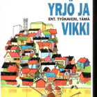 JAMMU: Yrjö ja ent. työkaveri, tämä Vikki - pikkukuva 1